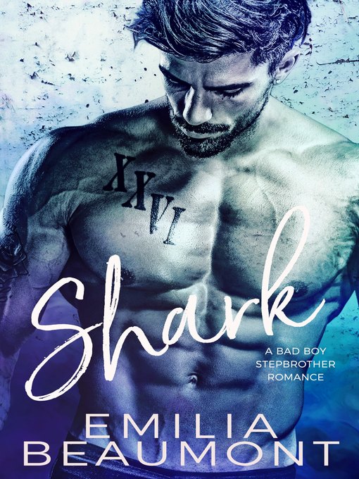 Title details for Shark (a Bad Boy Romance) by Emilia Beaumont - Available